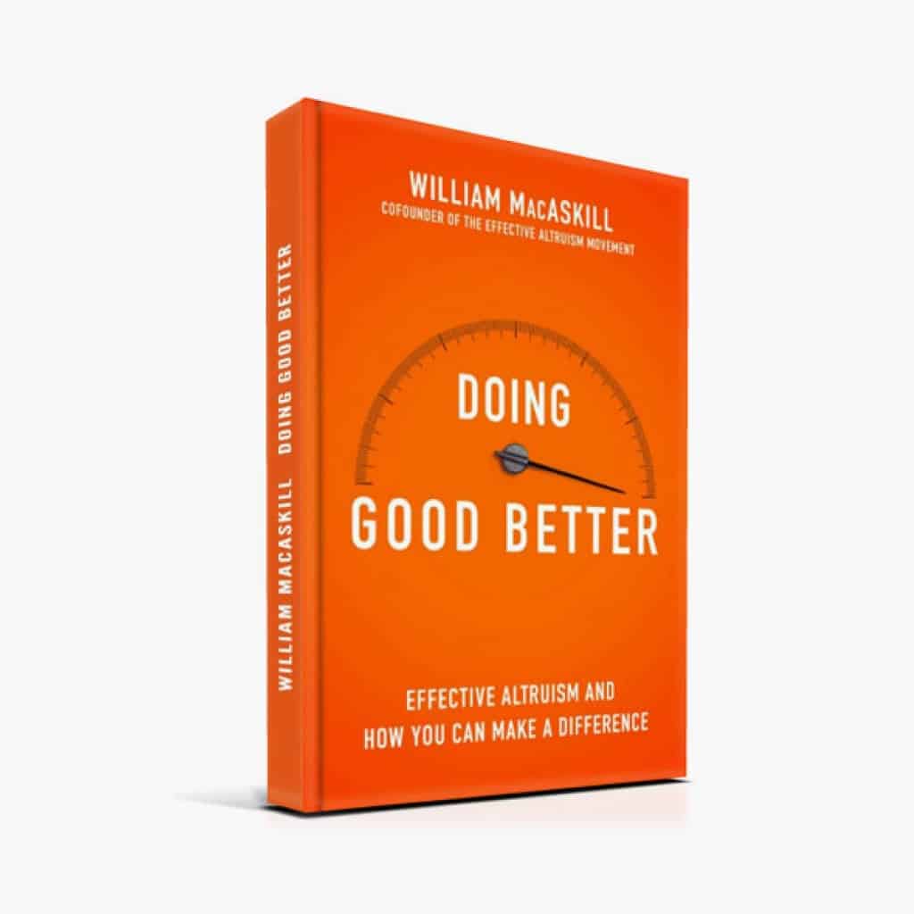 <strong>Book: Doing Good Better</strong><br />How Effective Altruism Can Help You Make a Difference by William MacAskill.<br />-<br />Fortunately, effective altruism doesn't require Mother Theresa-like levels of altruism or Spock-like level of hard-headedness. What is needed is a cultural change so that people become proud of how they give and not just how much they give.